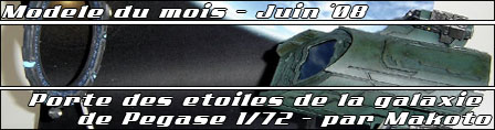 Juin '08 - Stargate Atlantis Porte des étoiles de la galaxie Pégase 1/72 par Makoto