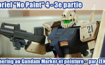 Tutoriel "No Paint" 4 - 3e partie : Weathering au Gundam Marker et peinture