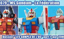 Les Gunpla de l'UC, Part.1 - UC0079 - MS Gundam / La Fédération