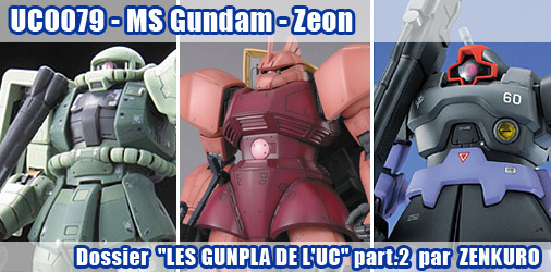 Les Gunpla de l'UC, Part.2 - UC0079 - MS Gundam / La Principauté de Zeon Les Gunpla de l'UC, Part.2 - UC0079 - MS Gundam / La Principauté de Zeon