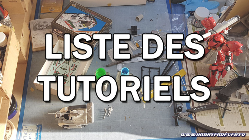 Liste des tutoriels d'Hobby Forever Liste des tutoriels d'Hobby Forever