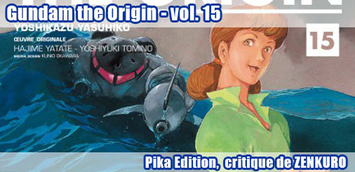 Gundam the Origin vol.15 - La critique Gundam the Origin vol.15 - La critique