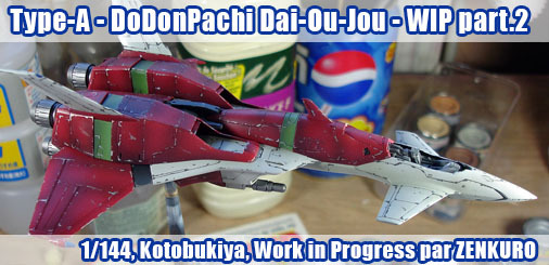 Type-A - DoDonPachi Dai-Ou-Jou - WIP part.2 : peinture et vieillissement 