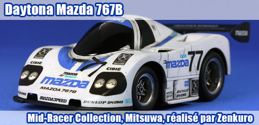 Daytona Mazda 767B – Mid-Racer Collection de Mitsuwa Daytona Mazda 767B – Mid-Racer Collection de Mitsuwa