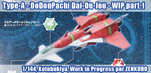 Type-A - DoDonPachi Dai-Ou-Jou - WIP part.1 : le montage