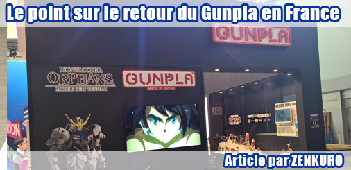 Le point sur le retour du Gunpla en France après la Japan Expo 2016