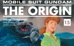 Gundam the Origin vol.15 - La critique Gundam the Origin vol.15 - La critique